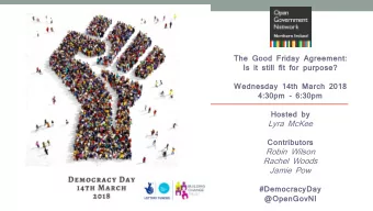 Lyra McKee  Contributors  Robin Wilson  Rachel Woods  Jamie Pow  #DemocracyDay  @OpenGovNI  IS IT