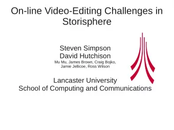 On-line Video-Editing Challenges in  Storisphere  Steven Simpson  David Hutchison  Mu Mu, James