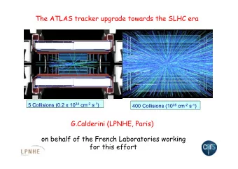 The ATLAS tracker upgrade towards the SLHC era 5 Collisions (0.2 x 10 34 cm -2 s -1 ) 400