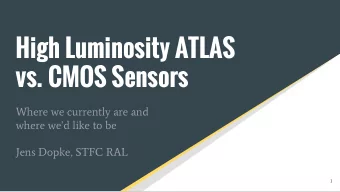 High Luminosity ATLAS  vs. CMOS Sensors  Where we currently are and  where wed like to be  Jens