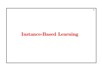 Instance-Based Learning  1.  The k-NN algorithm: simple application  CMU, 2006 fall, final exam,