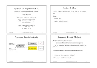 Lecture Outline  Systeem- en Regeltechniek II  Previous lecture: PID controller design, lead and