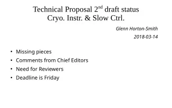 Technical Proposal 2 nd draft status  Cryo. Instr. &amp; Slow Ctrl.  Glenn Horton-Smith  2018-03-14
