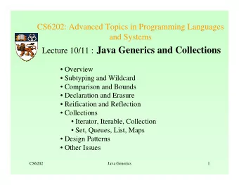 Lecture 10/11 : Java Generics and Collections   Overview   Subtyping and Wildcard