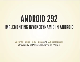 ANDROID 292  IMPLEMENTING INVOKEDYNAMIC IN ANDROID  Jrme Pilliet Rmi Forax  ,  and  Gilles