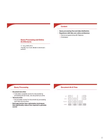 1  Term-At-A-Time  Optimization Techniques  Term-at-a-time uses more memory for accumulators,