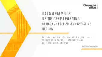 DATA ANALYTICS  USING DEEP LEARNING  GT 8803 // FALL 2018 // CHRISTINE  HERLIHY  L E C T U R E  # 0