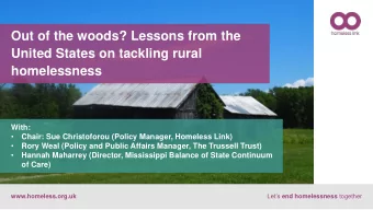 homelessness  With:    Chair: Sue Christoforou (Policy Manager, Homeless Link)    Rory Weal