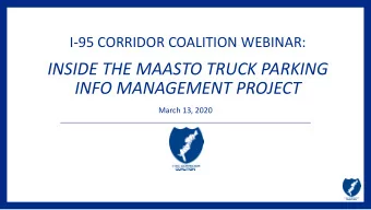 INSIDE THE MAASTO TRUCK PARKING  INFO MANAGEMENT PROJECT  March 13, 2020  Webcast and Audio