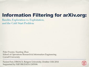 Information Filtering for arXiv.org:  Bandits, Exploration vs. Exploitation,  and the Cold Start