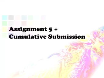 Cumulative Submission  Assignment 5: Collision Response  Implement collision response of a  This