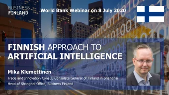 ARTIFICIAL INTELLIGENCE  Mika Klemettinen  Trade and Innovation Consul, Consulate General of
