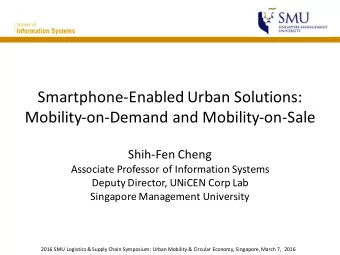Smartphone-Enabled  Urban  Solutions:    Mobility-on-Demand  and