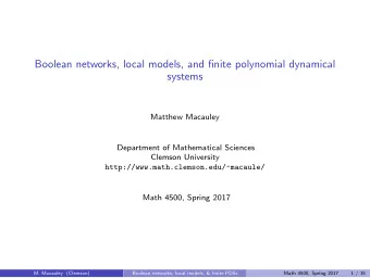 Boolean networks, local models, and finite polynomial dynamical  systems  Matthew Macauley