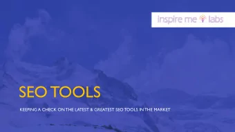 SEO TOOLS  KEEPING A CHECK ON THE LATEST &amp; GREATEST SEO TOOLS IN THE MARKET  Introduction