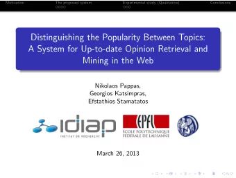 Distinguishing the Popularity Between Topics:  A System for Up-to-date Opinion Retrieval and