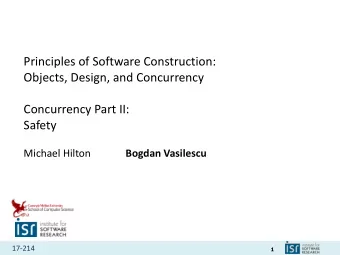 Principles of Software Construction:  Objects, Design, and Concurrency  Concurrency Part II: