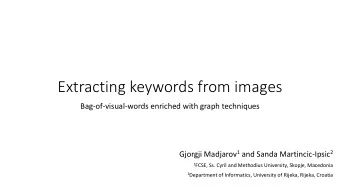 Extracting keywords from images  Bag-of-visual-words enriched with graph techniques Gjorgji