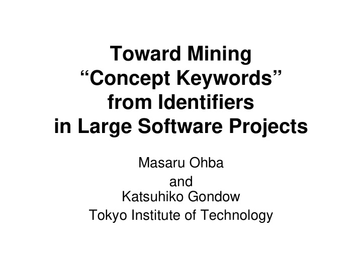 toward mining concept keywords from identifiers in large