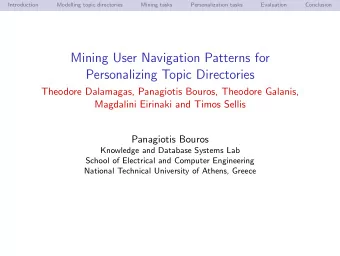 Mining User Navigation Patterns for  Personalizing Topic Directories  Theodore Dalamagas,
