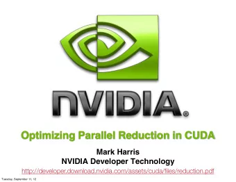 Optimizing Parallel Reduction in CUDA  Mark Harris  NVIDIA Developer Technology