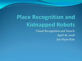 Visual Recognition and Search April 18, 2008 Joo Hyun Kim  Introduction  Suppose a stranger in