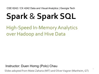 Spark &amp;   Spark  SQL High-Speed  In-Memory  Analytics   over