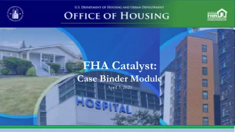 FHA Catalyst:  Case Binder Module April 3 , 2020  Tech Support  Recommend Chrome browser.