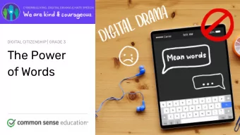 The Power  of Words commonsense.org/education  Shareable with attribution for noncommercial use.