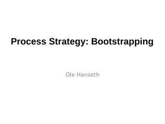 Process Strategy: Bootstrapping  Ole Hanseth  Infrastructure evolution  Evolution  Adoption