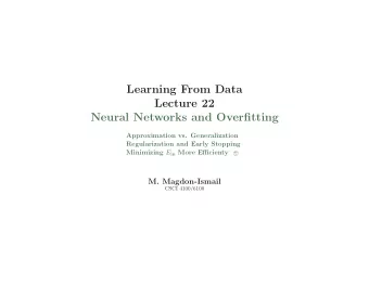 Learning From Data  Lecture 22  Neural Networks and Overfitting  Approximation vs. Generalization