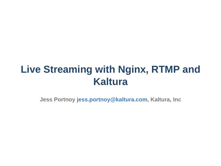 live streaming with nginx rtmp and kaltura