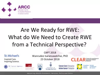 Are We Ready for RWE:  What do We Need to Create RWE from a Technical Perspective?  CAPT 2018