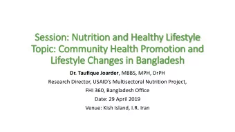 Session: Nutri  rition and Health  thy L  Lifesty  tyle  Topic: Community Health Promotion and