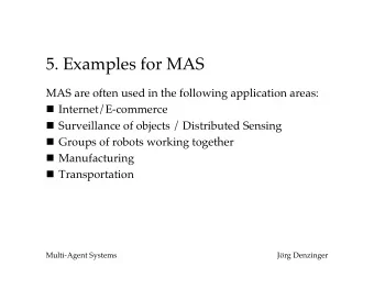 5. Examples for MAS  MAS are often used in the following application areas:  Internet/E-commerce