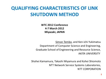 QUALIFYING CHARACTERISTICS OF LINK  SHUTDOWN METHOD  WTC 2012 Conference  4-7 March 2012  Miyazaki,
