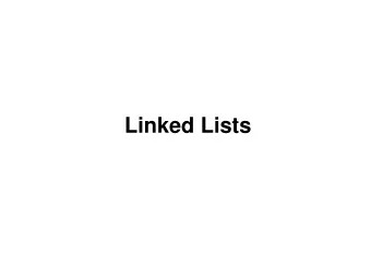Linked Lists  Definition of Linked Lists   A linked list is a sequence of items (objects) where