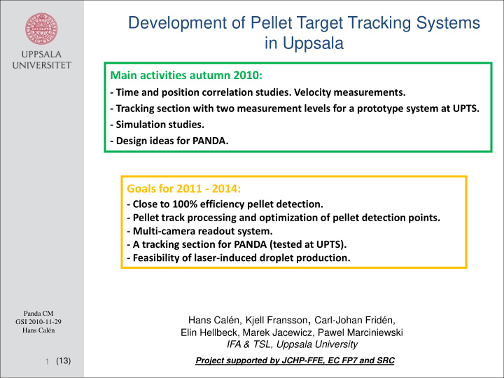 development of pellet target tracking systems in uppsala