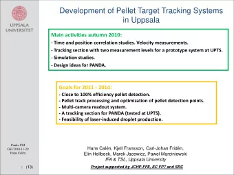 Development of Pellet Target Tracking Systems  in Uppsala Main activities autumn 2010:  Time and