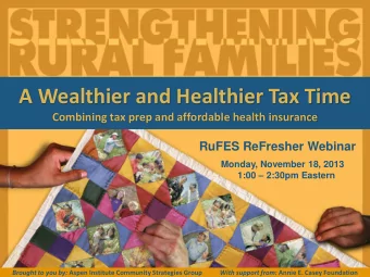A Wealthier and Healthier Tax Time  Combining tax prep and affordable health insurance RuFES