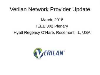 Verilan Network Provider Update  March, 2018  IEEE 802 Plenary  Hyatt Regency OHare, Rosemont,