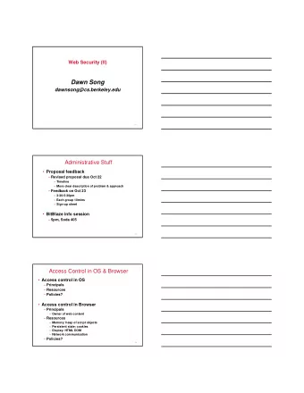 Dawn Song  dawnsong@cs.berkeley.edu  1  Administrative Stuff  Proposal feedback  Revised