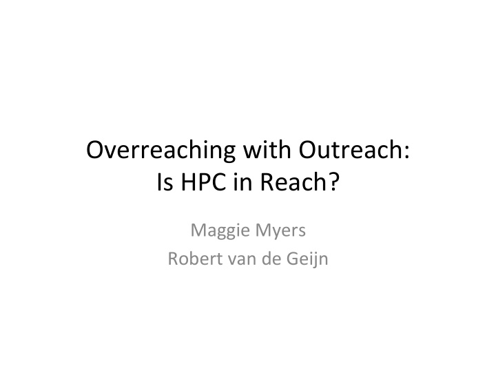 overreaching with outreach is hpc in reach