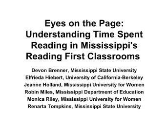 Eyes on the Page:  Understanding Time Spent  Reading in Mississippi's  Reading First Classrooms