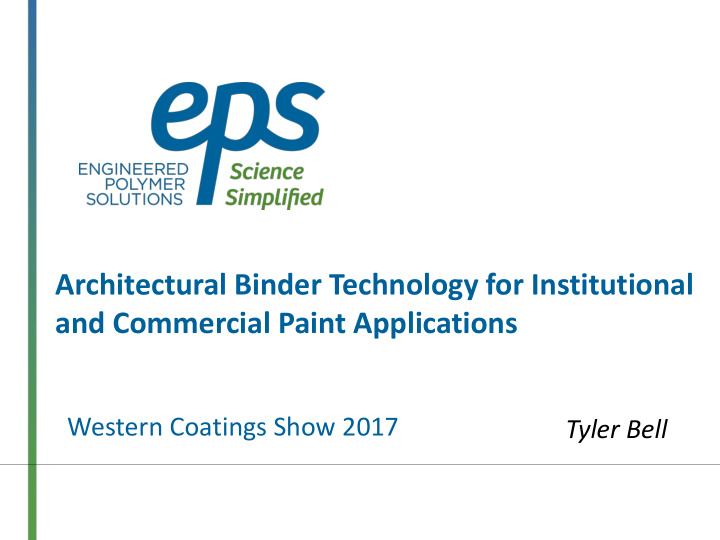 architectural binder technology for institutional and