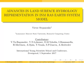 ADVANCES IN LAND SURFACE HYDROLOGY  REPRESENTATION IN INM RAS EARTH SYSTEM  MODEL Victor Stepanenko