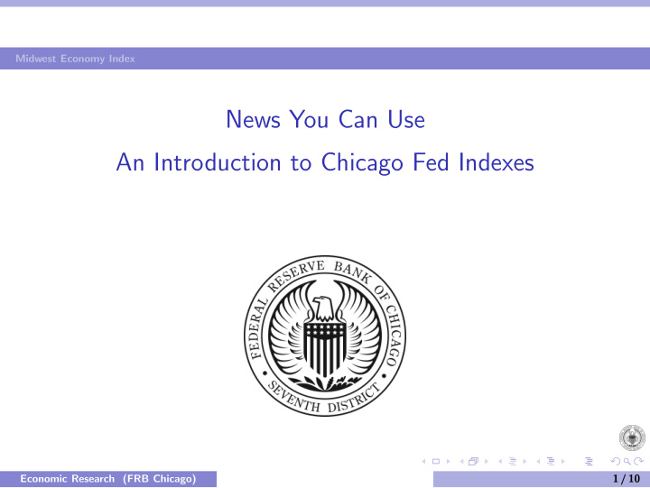 news you can use an introduction to chicago fed indexes