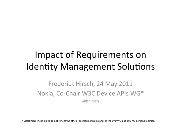 impact of requirements on iden3ty management solu3ons