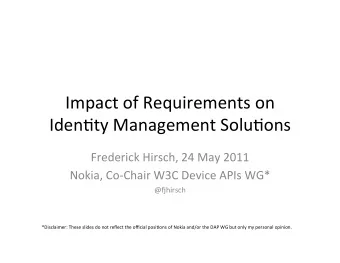 Impact  of  Requirements  on    Iden3ty  Management  Solu3ons    Frederick