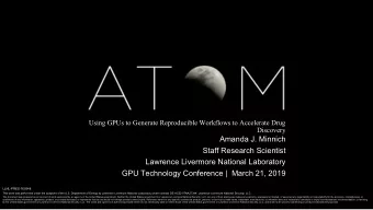 Amanda J. Minnich  Staff Research Scientist  Lawrence Livermore National Laboratory  GPU Technology